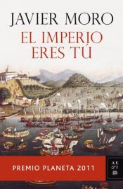 book cover of El Imperio eres tú (Autores Españoles E Iberoamer.) by Javier Moro