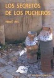 book cover of Los Secreto de Los Pucheros by Herve This-Benckhard