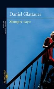 book cover of Siempre tuyo by Daniel Glattauer