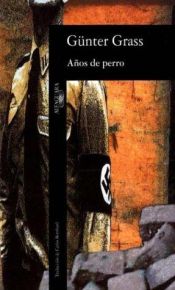 book cover of Anos de perro by Günter Grass