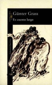 book cover of Una Llarga història by Günter Grass