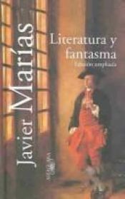 book cover of Literatura y fantasma by Javier Marías