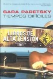 book cover of Tiempos difíciles (Hard Time) (Punto de Lectura) by Sara Paretsky
