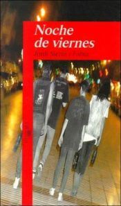 book cover of Noche De Viernes by Jordi Sierra i Fabra