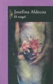 book cover of El vergel by Josefina Aldecoa