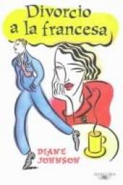 book cover of Divorcio a la francesa by Diane Johnson