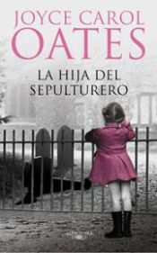 book cover of La hija del sepulturero by Joyce Carol Oates