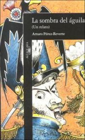 book cover of L'ombra dell'aquila by Arturo Pérez-Reverte