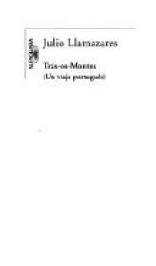 book cover of Trás-os-Montes : un viaje portugués by Julio Llamazares