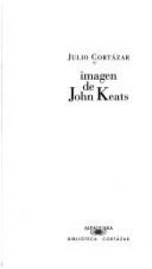 book cover of Imagen de John Keats (Biblioteca Cortazar) by Julio Cortazar