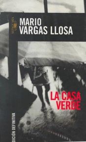 book cover of La casa verde by Mario Vargas Llosa