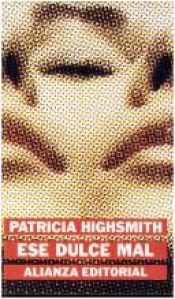 book cover of Ese dulce mal by Patricia Highsmith