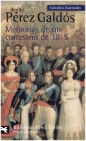 book cover of Memorias de un cortesano de 1815 by Benito Pérez Galdós