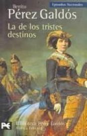 book cover of La de los tristes destinos by Benito Pérez Galdós