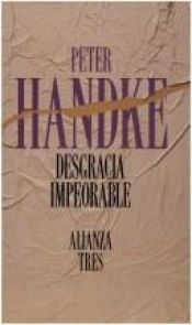 book cover of Desgracia impeorable by Peter Handke