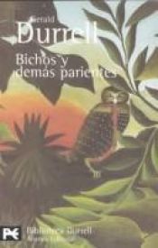 book cover of Bichos y Demas Parientes (Biblioteca Durrell) by Gerald Durrell