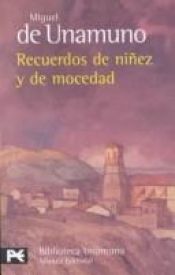 book cover of Recuerdos de niñez y de mocedad by Miguel de Unamuno