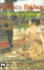 book cover of Cuentos Valencianos by Vicente Blasco Ibáñez
