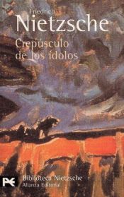 book cover of Crepúsculo de los ídolos by Friedrich Nietzsche