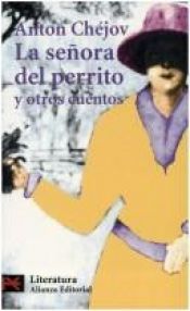 book cover of La Senora Del Perrito Y Otros Cuentos (El Libro De Bolsillo) by Antón Chéjov