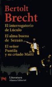 book cover of Teatro completo. Vol. 8, El interrogatorio de Lúculo ; El alma buena de Sezuán ; El señor Puntila y su criado Matti by Bertolt Brecht