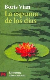 book cover of La espuma de los días by Boris Vian