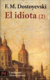 book cover of EL IDIOTA TOMO II by Fiódor Dostoyevski