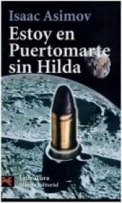 book cover of Estoy En Puertomarte Sin Hilda (El Libro De Bolsillo) by Isaac Asimov