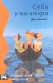 book cover of Celia y sus amigos by Elena Fortún