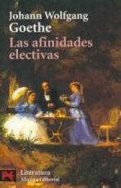 book cover of Las afinidades electivas by Johann Wolfgang von Goethe