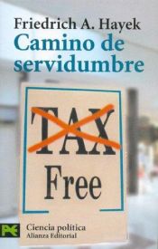 book cover of Camino de servidumbre by F. A. Hayek
