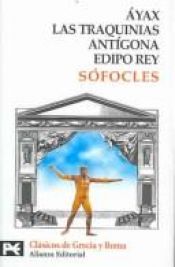 book cover of Ayax ; Las Traquinias ; Antígona ; Edipo Rey by Sofokles