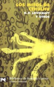book cover of Los mitos de Cthulhu : narraciones de horror cósmico by Clark Ashton Smith|H. P. Lovecraft|Robert E. Howard