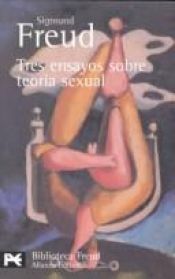 book cover of Tres ensayos sobre teoría sexual y otros escritos by Sigmund Freud