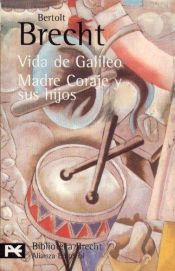 book cover of Vida de Galileo ; Madre coraje y sus hijos by Bertolt Brecht