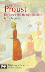 book cover of En busca del tiempo perdido, 6. La fugitiva by Marcel Proust