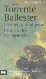 book cover of Filomeno, ami pesar ; Crónica del rey pasmado by Gonzalo Torrente Ballester