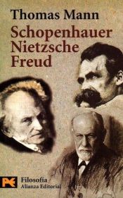 book cover of Schopenhauer, Nietzsche, Freud by 토마스 만