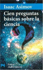 book cover of Cien preguntas básicas sobre la ciencia by Isaac Asimov