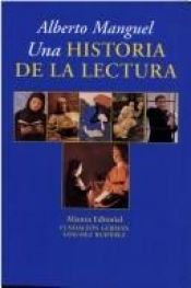 book cover of Una Historia De La Lectura (El Libro De Bolsillo) by Alberto Manguel