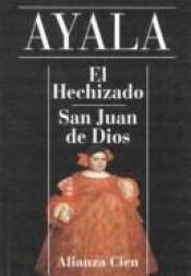 book cover of El hechizado; San Juan de Dios by Francisco Ayala