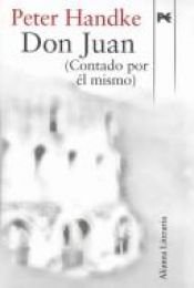 book cover of Don Juan (Contado por él mismo) by Peter Handke