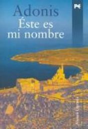 book cover of Ecco il mio nome by Adonis,