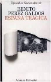 book cover of España trágica by Benito Pérez Galdós