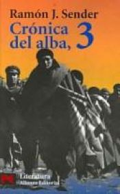 book cover of Cronica Del Alba 3 by Ramón J. Sender