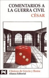 book cover of Comentarios a la guerra civil / Comments to the Civil War (El Libro De Bolsillo) by Caesar