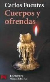 book cover of Cuerpos y ofrendas by Carlos Fuentes