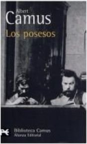 book cover of Los Posesos: Obra Teatral En Tres Partes (El Libro De Bolsillo) by Albert Camus