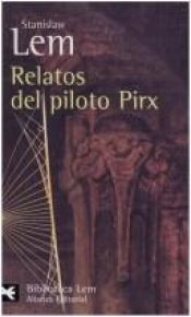 book cover of Relatos Del Piloto Pirx (El Libro De Bolsillo) by Stanisław Lem