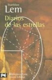 book cover of Diarios de las estrellas (BIBLIOTECA LEM) (Biblioteca De Autor by Stanisław Lem